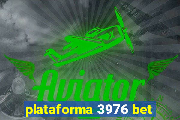 plataforma 3976 bet